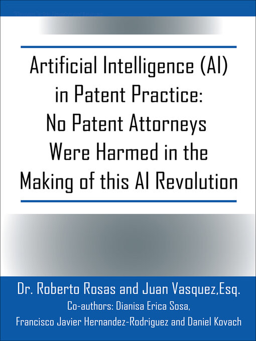 Title details for Artificial Intelligence (AI) in Patent Practice by Dr. Roberto Rosas - Available